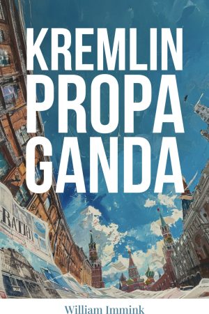 William Immink ~ Kremlinpropaganda