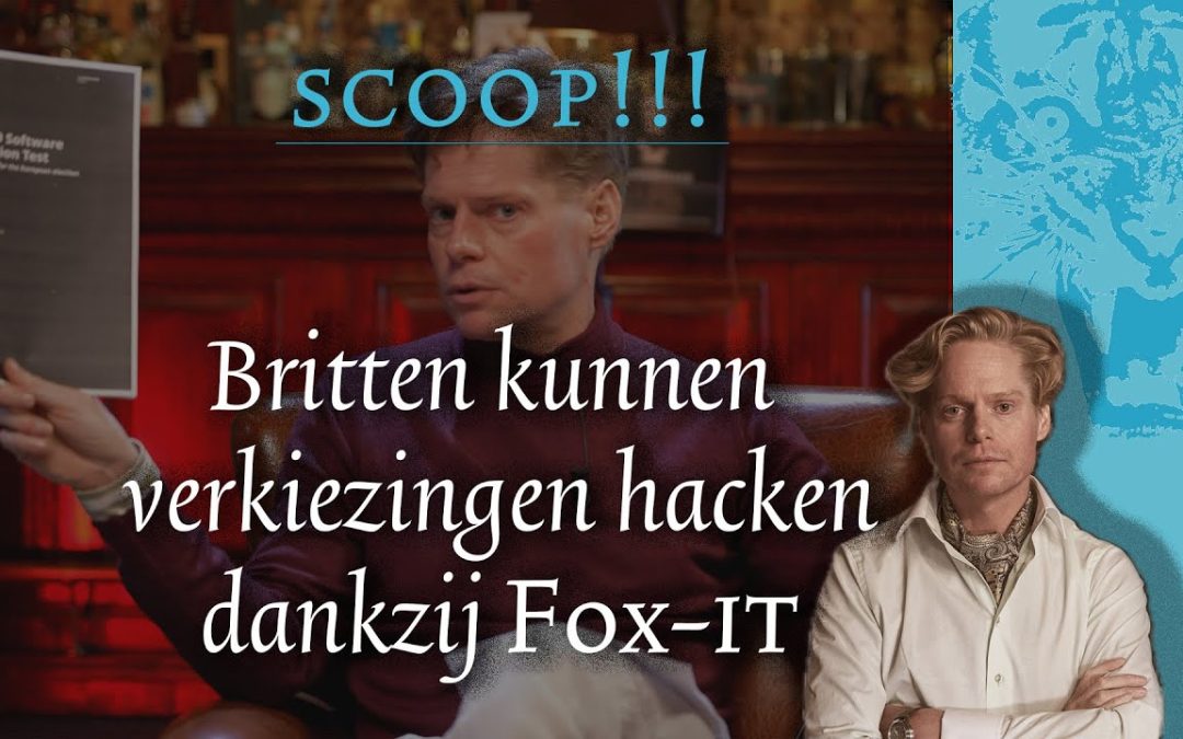 SCOOP: Britten kunnen Nederlandse verkiezingsuitslag hacken dankzij Fox-IT!